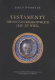 Okładka książki Testamenty mieszczan krakowskich (XIV-XV)
