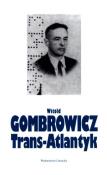 Trans Atlantyk. Autor: Gombrowicz Witold. Dadada.pl Okładka książki Trans Atlantyk