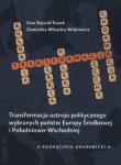 Transformacja ustroju politycznego wybranych państw Europy Środkowej i Południowo-Wschodniej. Autor: Bujwid-Kurek Ewa, Mikucka-Wójtowicz Dominika. Dadada.pl Okładka książki Transformacja ustroju politycznego wybranych państw Europy Środkowej i Południowo-Wschodniej