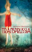 Transprussia. Autor: Zbigniew Zbikowski. Dadada.pl Okładka książki Transprussia