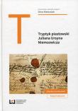 Tryptyk piastowski Juliana Ursyna Niemcewicza. Autor: Anna Mateusiak (red.). Dadada.pl Okładka książki Tryptyk piastowski Juliana Ursyna Niemcewicza