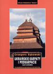 Ukraińskie Karpaty i Podkarpacie. Część zachodnia. Autor: Grzegorz Rąkowski. Dadada.pl Okładka książki Ukraińskie Karpaty i Podkarpacie. Część zachodnia