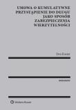 Umowa o kumulatywne przystąpienie do długu jako sposób zabezpieczenia wierzytelności. Autor: Kosior Ewa. Dadada.pl Okładka książki Umowa o kumulatywne przystąpienie do długu jako sposób zabezpieczenia wierzytelności