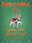 Uwierzyłbyś, że cyrkowe konie potrafią liczyć?! To i inne niezwykłe rozrywki. Autor: Platt Richard. Dadada.pl Okładka książki Uwierzyłbyś, że cyrkowe konie potrafią liczyć?! To i inne niezwykłe rozrywki