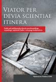 Viator per devia scientiae itinera. Studia nad problematyką okresów przedrzymskiego, rzymskiego, węd. Autor: Michałowski Andrzej, Teska Milena, Żółkiewski Marek. Dadada.pl Okładka książki Viator per devia scientiae itinera. Studia nad problematyką okresów przedrzymskiego, rzymskiego, węd