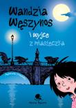 Wandzia Węszynos i wyjce z miasteczka. Autor: Agnieszka Urbańska. Dadada.pl Okładka książki Wandzia Węszynos i wyjce z miasteczka