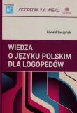 Wiedza o języku polskim dla logopedów. Autor: Edward Łuczyński. Dadada.pl Okładka książki Wiedza o języku polskim dla logopedów