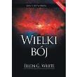 Wielki bój. Autor: Ellen G. White. Dadada.pl Okładka książki Wielki bój