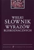 Okładka książki Wielki słownik wyrazów bliskoznacznych