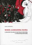 Wokół Aleksandra Błoka. Autor: Sobieska Anna. Dadada.pl Okładka książki Wokół Aleksandra Błoka
