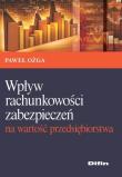 Okładka książki Wpływ rachunkowości zabezpieczeń na wartość przedsiębiorstwa