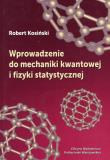 Okładka książki Wprowadzenie do mechaniki kwantowej i fizyki statystycznej