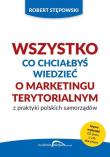 Okładka książki Wszystko co chciałbyś wiedzieć o marketingu teryt.