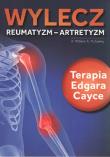 Wylecz reumatyzm - artretyzm. Terapia Edgara Cayce. Autor: W. McGarey. Dadada.pl Okładka książki Wylecz reumatyzm - artretyzm. Terapia Edgara Cayce
