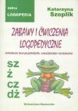 Okładka książki Zabawy i ćwiczenia logopedyczne: sz, ż, cz, d