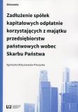 Zadłużenie spółek kapitałowych odpłatnie korzystających z majątku przedsiębiorstw państwowych wobec Skarbu Państwa. Autor: Matuszewska-Pierzynka Agnieszka. Dadada.pl Okładka książki Zadłużenie spółek kapitałowych odpłatnie korzystających z majątku przedsiębiorstw państwowych wobec Skarbu Państwa