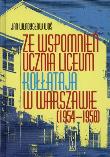 Okładka książki Ze wspomnień ucznia Liceum Kołłątaja w Warszawie (1954-1958)