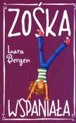 Zośka Wspaniała. Autor: Bergen Lara. Dadada.pl Okładka książki Zośka Wspaniała