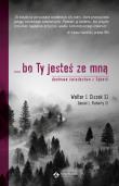 Okładka książki ... bo Ty jesteś ze mną