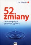 52 zmiany. Zmień swoje życie tydzień po tygodniu. Autor: Babauta Leo. Dadada.pl Okładka książki 52 zmiany. Zmień swoje życie tydzień po tygodniu