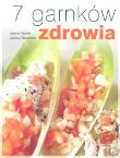 7 garnków zdrowia. Autor: Joanna Kiszkis, Jolanta Ossowska. Dadada.pl Okładka książki 7 garnków zdrowia