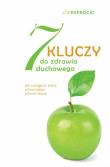 7 kluczy do zdrowia ducha. Autor: Paprocki Joe. Dadada.pl Okładka książki 7 kluczy do zdrowia ducha