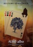 Opakowanie Albo albo Kultura uzależnień 2/2015