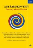 Ani żadnej wyspy. Rozmowy o Rosji i Ukrainie. Autor: Piotr Brysacz, Morawiecki Jędrzej. Dadada.pl Okładka książki Ani żadnej wyspy. Rozmowy o Rosji i Ukrainie