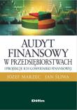 Okładka książki Audyt finansowy w przedsiębiorstwach i projekcje ich gospodarki finansowej