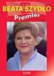 Okładka książki Beata Szydło. Premier