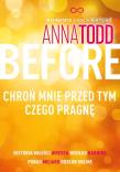 Before. Chroń mnie przed tym, czego pragnę. Autor: Anna Todd. Dadada.pl Okładka książki Before. Chroń mnie przed tym, czego pragnę
