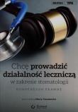 Chcę prowadzić działalność leczniczą w zakresie stomatologii. Wydawca: Elamed. Dadada.pl Opakowanie Chcę prowadzić działalność leczniczą w zakresie stomatologii