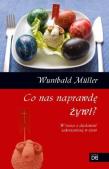 Okładka książki Co nas naprawdę żywi. W trosce o duchowość...