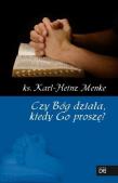 Okładka książki Czy Bóg działa, kiedy Go proszę?