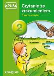 Czytanie ze zrozumieniem 2. Autor: Agnieszka Piekarska. Dadada.pl Okładka książki Czytanie ze zrozumieniem 2