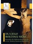Dla Jego bolesnej męki... BDP 83. Autor: bp Henryk Ciereszko. Dadada.pl Okładka książki Dla Jego bolesnej męki... BDP 83
