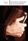Dlaczego modlimy się za kapłanów?. Autor: Bogdan Giemza SDS. Dadada.pl Okładka książki Dlaczego modlimy się za kapłanów?