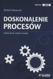 Doskonalenie procesów. Autor: Nawrat Rafał. Dadada.pl Okładka książki Doskonalenie procesów