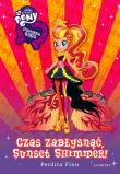 Equestria Girls. Czas zabłysnąć, Sunset Shimmer!. Autor: Finn Perdita. Dadada.pl Okładka książki Equestria Girls. Czas zabłysnąć, Sunset Shimmer!