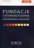 Fundacje i stowarzyszenia Opodatkowanie i księgowość 2016. Autor: Gibalska Aldona. Dadada.pl Okładka książki Fundacje i stowarzyszenia Opodatkowanie i księgowość 2016