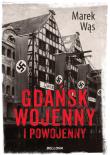 Gdańsk wojenny i powojenny. Autor: Wąsowicz Marek. Dadada.pl Okładka książki Gdańsk wojenny i powojenny