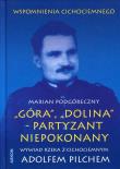 Góra, Dolina - partyzant niepokonany. Autor: Podgóreczny Marian. Dadada.pl Okładka książki Góra, Dolina - partyzant niepokonany