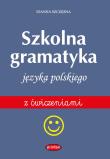 Gramatyka szkolna języka polskiego. Autor: Joanna Szczęsna. Dadada.pl Okładka książki Gramatyka szkolna języka polskiego