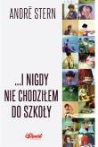 I nigdy nie chodziłem do szkoły. Autor: Andre Stern. Dadada.pl Okładka książki I nigdy nie chodziłem do szkoły