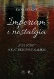 Okładka książki Imperium i nostalgia Styl późny w kulturze portugalskiej