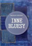 Inne bluesy. Autor: Wiśniewski Radosław. Dadada.pl Okładka książki Inne bluesy