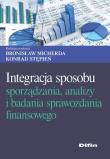 Integracja sposobu sporządzania, analizy i badania sprawozdania finansowego. Autor: Micherda Bronisław, Stępień Konrad redakcja naukowa. Dadada.pl Okładka książki Integracja sposobu sporządzania, analizy i badania sprawozdania finansowego