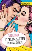 Jej orgazm najpierw. Autor: Ian Kerner. Dadada.pl Okładka książki Jej orgazm najpierw