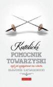 Katolicki pomocnik towarzyski...Audiobook. Autor: Zatwardnicki Sławomir. Dadada.pl Okładka książki Katolicki pomocnik towarzyski...Audiobook
