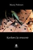 Kocham Cię strasznie. Autor: Pinkwart Maciej. Dadada.pl Okładka książki Kocham Cię strasznie